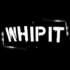  Whip It!