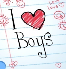 we love boys! 